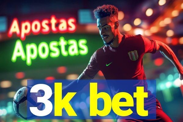 3k bet